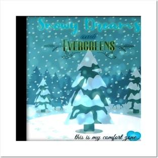 Snowy Dreams and Evergreens Posters and Art